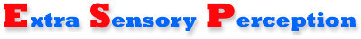 Extra Sensory Perception